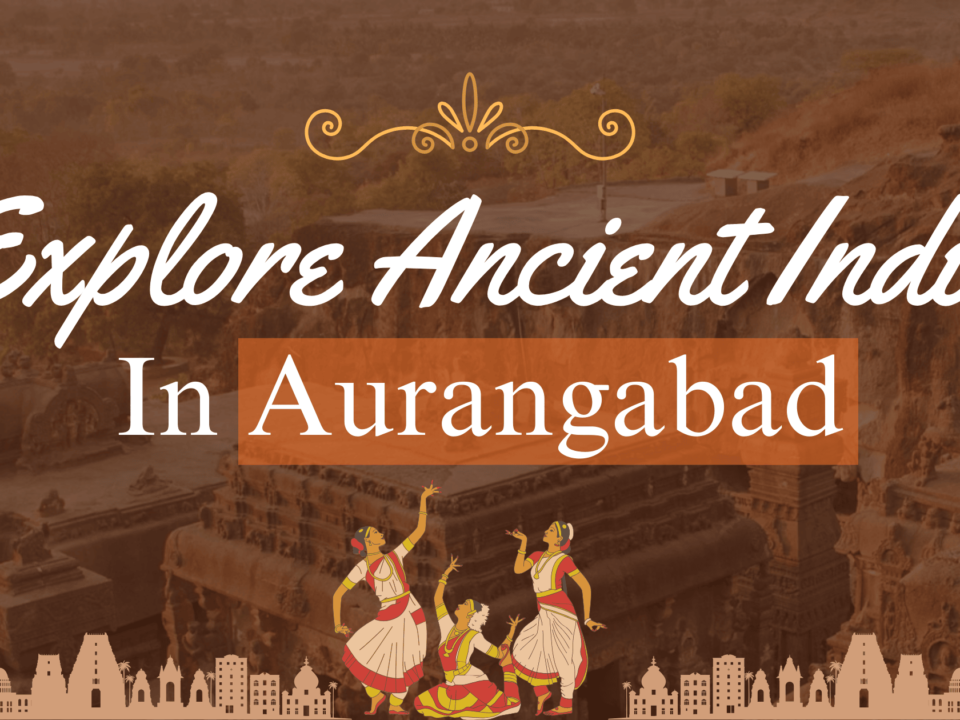 Ancient India in Aurangabad