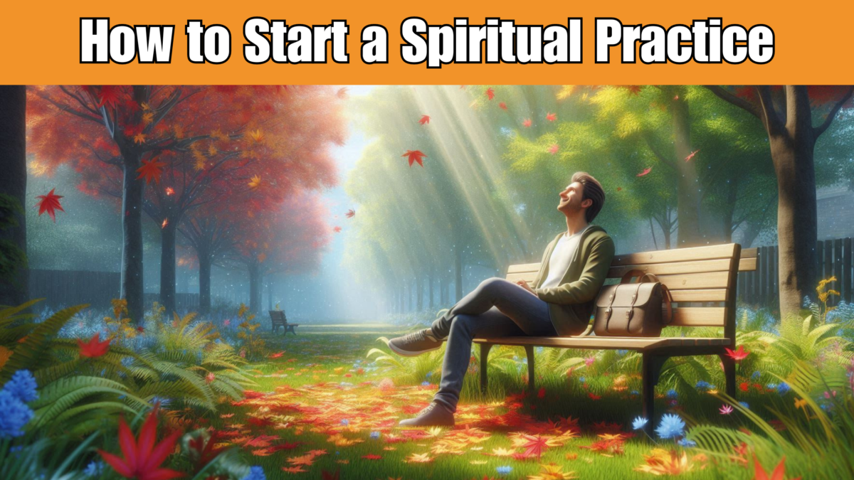 How to Start a Spiritual Practice