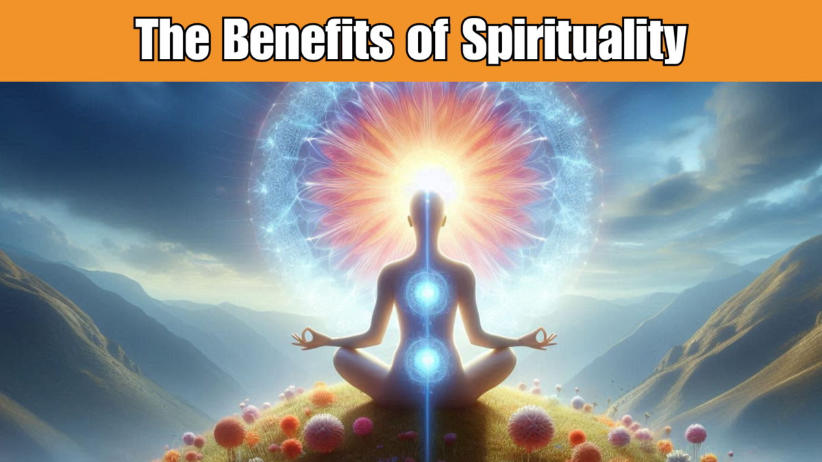 The Benefits of Spirituality