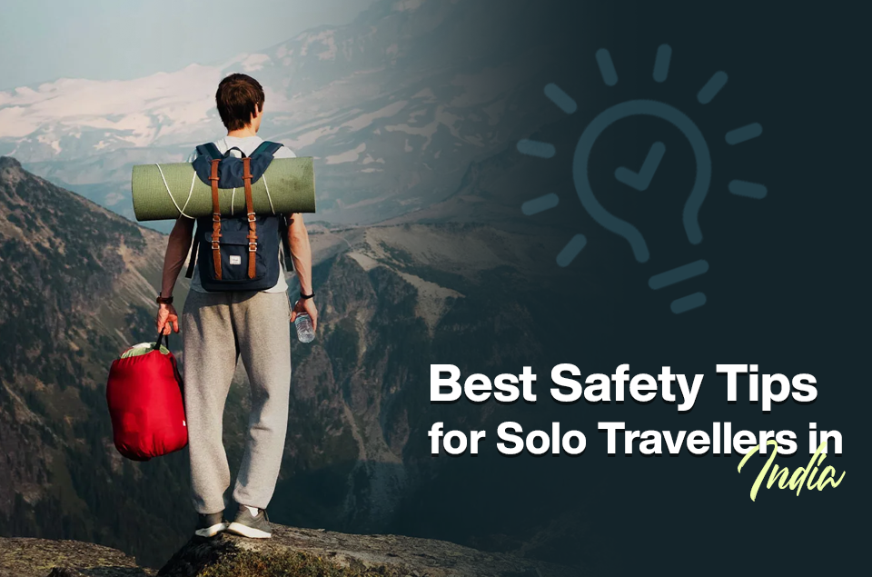 Safety Tips for Solo Travellers