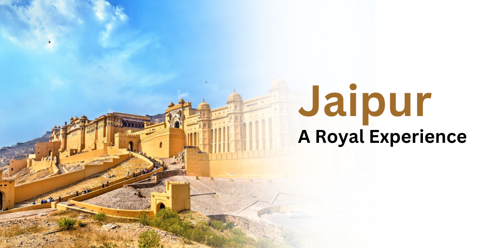 Jaipur - A Royal Experience