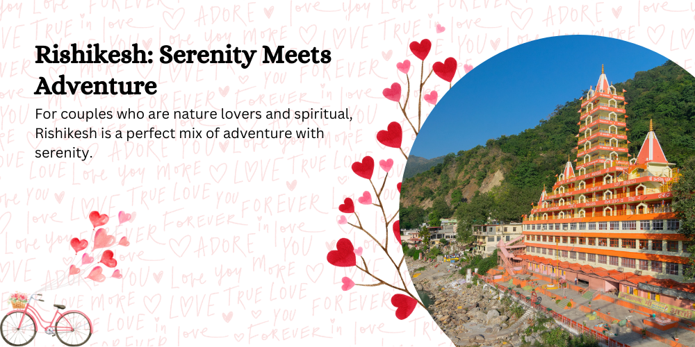 Rishikesh: Serenity Meets Adventure